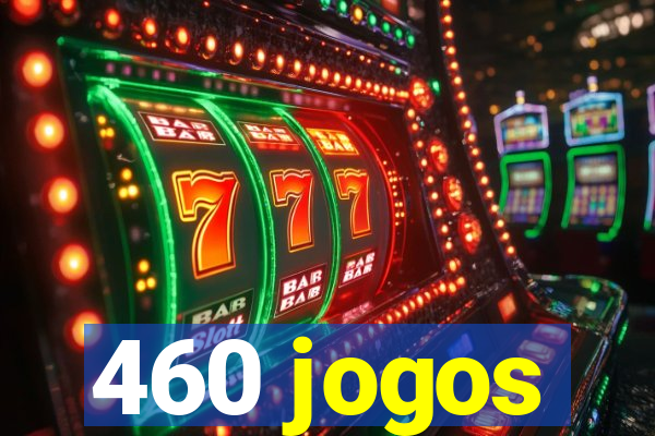 460 jogos